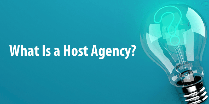 What is a Host Agency?